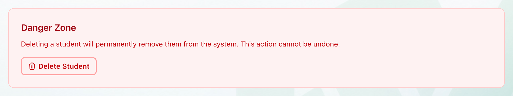 The Danger Zone at the bottom of a student's profile, with the Delete Student button highlighted